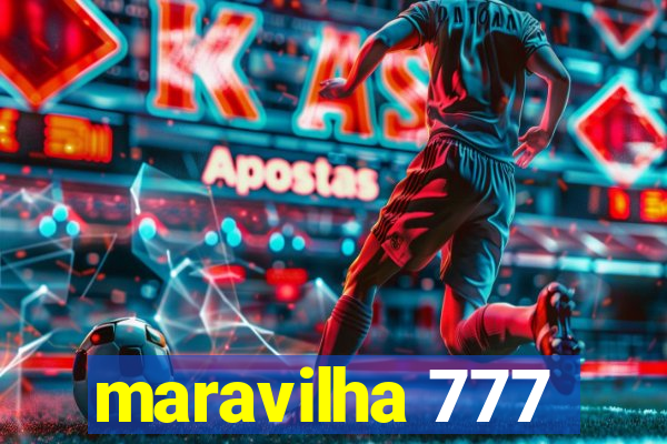 maravilha 777